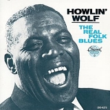 Howlin' Wolf - The Real Folk Blues