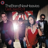 The Brand New Heavies - Get Used To It