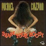 Chicago Blues Session - Vol 34 Michael Coleman - Shake Your Booty