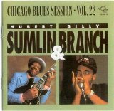 Chicago Blues Session - Vol 22 Herbert Sumlin & Billy Branch