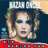 nazan öncel - Bir Hadise Var