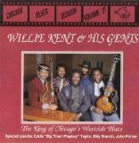 Chicago Blues Session - Vol 21 Willie Kent & His Gents - The King Of West Side Blues