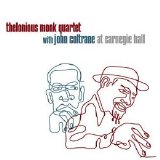 Thelonius Monk Quartet & John Coltrane - At Carnegie Hall