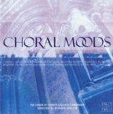 Choir of Trinity College, Cambridge - Choral Moods