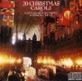 Choir of St Georges Chapel, Windsor Castle - 20 Christmas Carols