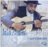Chicago Blues Session - Vol 60 John Primer - Blue Steele