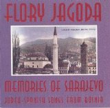 Flory Jagoda - [1997] Memories Of Sarajevo- Judeo-Spanish Songs From Bosnia - Memories Of Sarajevo: Judeo-Spanish Songs From Bosnia