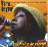 Chicago Blues Session - Vol 54 Vera Taylor - You Better Be Careful