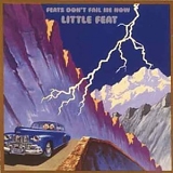 Little Feat - Feats Don't Fail Me Now