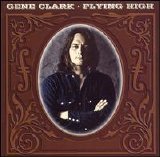 Gene Clark - Flying High (1 of 2)