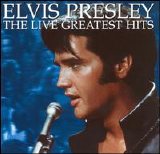 Elvis Presley - Elvis Presley: Live Greatest Hits