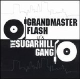Grandmaster Flash / Melle Mel & The Furious Five - Grandmaster Flash Vs. the Sugarhill Gang (2 of 2)