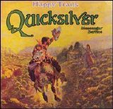 Quicksilver Messenger Service - Happy Trails