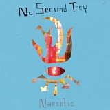 No Second Troy - Narcotic