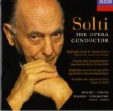 Sir Georg Solti - The Opera Conductor