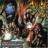 Deeds of Flesh - Inbreeding The Anthropophagi