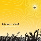 Youngblood Brass Band - Is That a Riot?