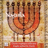 naguila ensemble - Chants mystiques séfarades