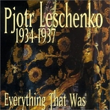 Pjotr Leschenko - Everything That Was