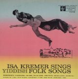 isa kremer - isa kremer sings yiddish folk songs