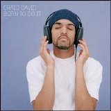 Craig David - Born To Do It [UK]