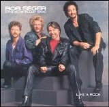 Bob Seger - Like a Rock