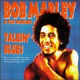 Bob Marley & The Wailers - Talkin' Blues