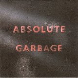 Garbage - Absolute Garbage