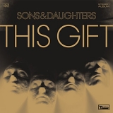 Sons & Daughters - This Gift