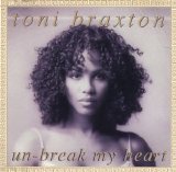 Toni Braxton - Un-Break My Heart (Maxi Single)
