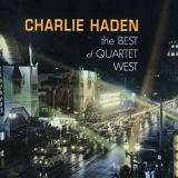 Charlie Haden - The Best Of Quartet West
