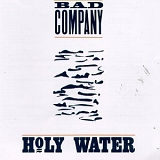 Bad Company - Holy Water
