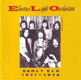 Electric Light Orchestra - Early ELO 1971-1973