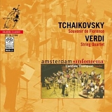Amsterdam Sinfonietta - Tchaikovsky: Souvenir de Florence; Verdi: String Quartet