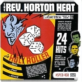 Reverend Horton Heat - Holy Roller