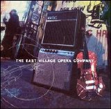 The East Village Opera Company - The East Village Opera Company
