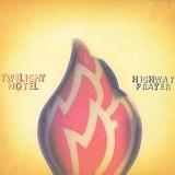 Twilight Hotel - Highway Prayer