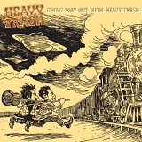 Heavy Trash - Going Way Out With Heavy Trash