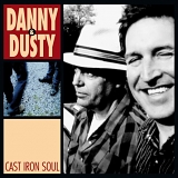 Danny and Dusty - Cast Iron Soul