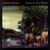 Fleetwood Mac - Tango in the Night