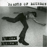 Beasts of Bourbon - Low Life