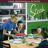 Guy Forsyth - Steak