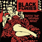 Black Furies - Death Trip Saturday Night