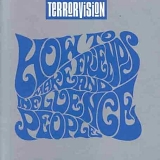 Terrorvision - How To Make Friends And Influence People