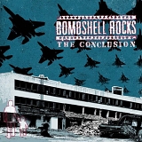 Bombshell Rocks - The Conclusion