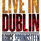 Bruce Springsteen With The Sessions Band - Live In Dublin