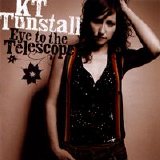 KT Tunstall - Eye to the Telescope