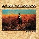 Tom Petty & the Heartbreakers - Southern Accents
