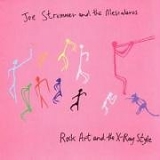 Joes Strummer and the Mescaleros - Rock Art and X-Ray Style