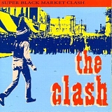 The Clash - Super Black Market Clash